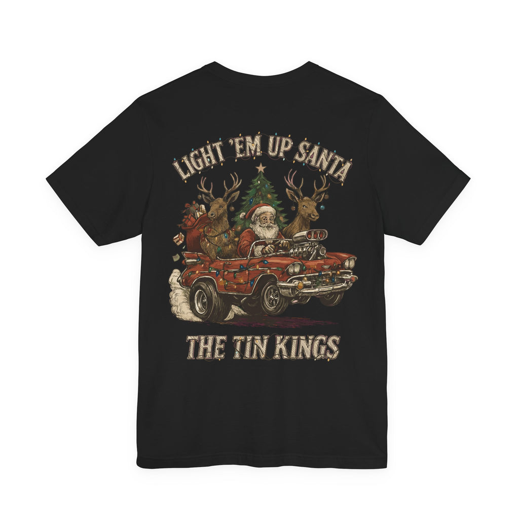 The Tin Kings Light 'Em Up Santa!